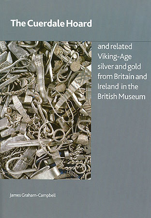 The Cuerdale Hoard and Related Viking-age Silver and Gold from Britain and Ireland in the British Museum