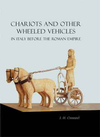 Chariots and Other Wheeled Vehicles in Italy Before the Roman Empire Cover