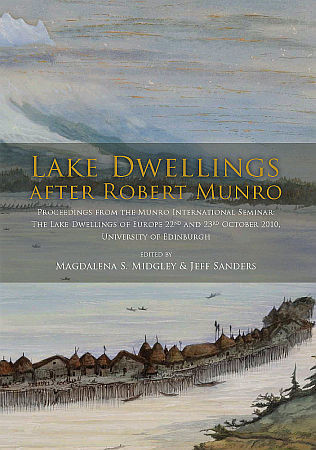 Lake Dwellings after Robert Munro. Proceedings from the Munro International Seminar Cover