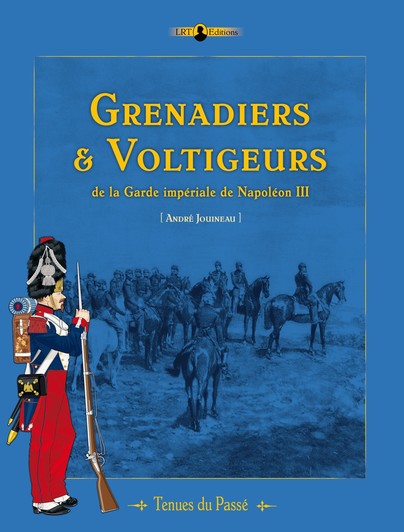 Grenadiers & Voltigeurs de la Garde Impériale de Napoléon III