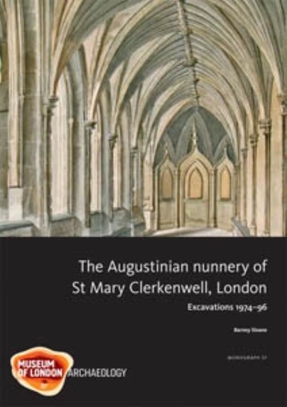 The Augustinian nunnery of St Mary Clerkenwell, London