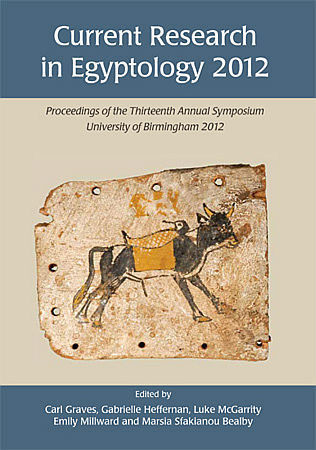 Current Research in Egyptology 13 (2012)