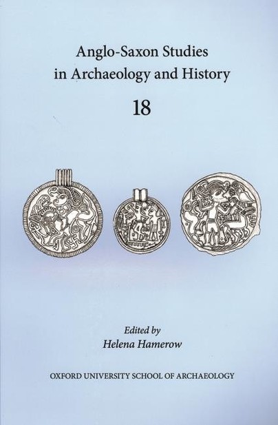 Anglo-Saxon Studies in Archaeology and History 18