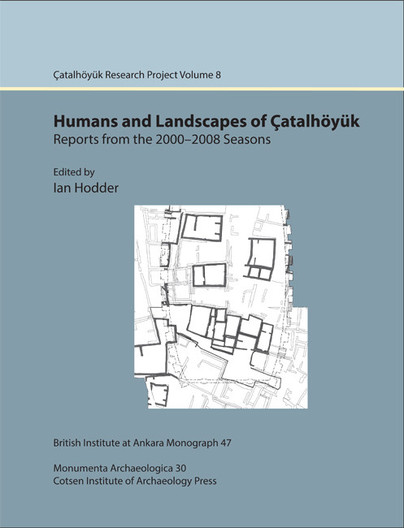 Çatalhöyük excavations: Humans and Landscapes of Çatalhöyük excavations Cover