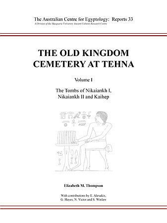 The Old Kingdom Cemetery at Tehna, Volume I Cover