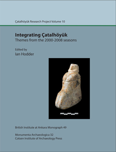 Integrating Çatalhöyük: themes from the 2000-2008 seasons Cover