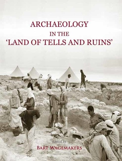 Archaeology in the 'Land of Tells and Ruins'