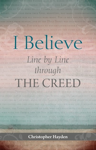 I Believe: Line by Line Through the Creed