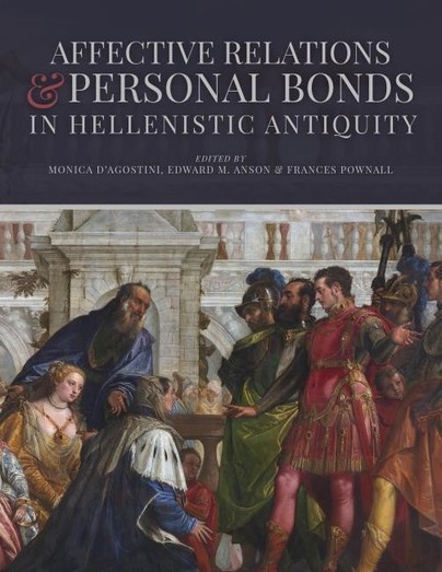Affective Relations and Personal Bonds in Hellenistic Antiquity Cover
