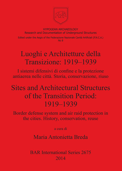 Luoghi e Architetture della Transizione: 1919-1939 / Sites and Architectural Structures of the Transition Period: 1919-1939 Cover