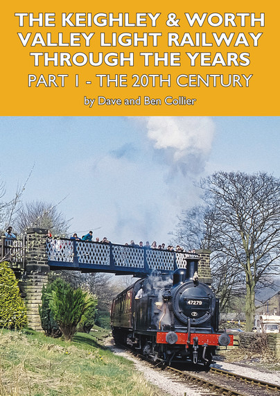 The Keighley and Worth Valley Light Railway Through The Years - Part 1 Cover