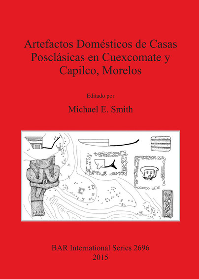 Artefactos Domésticos de Casas Posclásicas en Cuexcomate y Capilco, Morelos