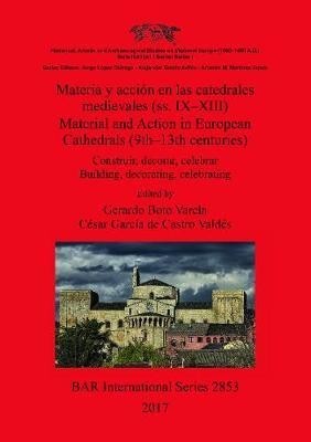 Materia y Accion en las Catedrales Medievales (SS. IX-XIII)