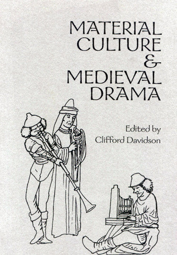 Material Culture & Medieval Drama