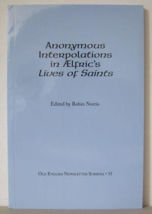 Anonymous Interpolations in Aelfric's Lives of Saints
