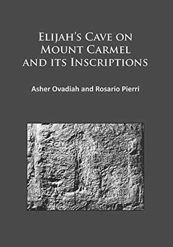Elijahs Cave on Mount Carmel and its Inscriptions