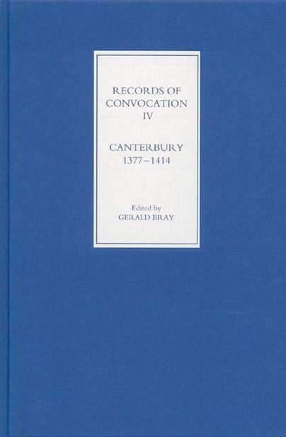 Records of Convocation IV: Canterbury 1377-1414