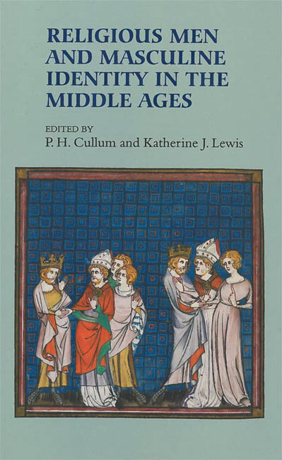 Religious Men and Masculine Identity in the Middle Ages