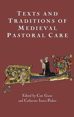 Texts and Traditions of Medieval Pastoral Care