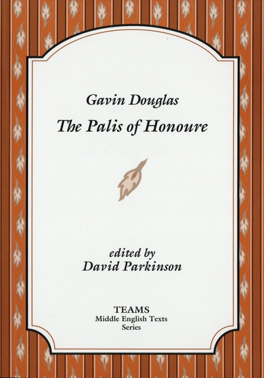 Gavin Douglas: The Palis of Honoure