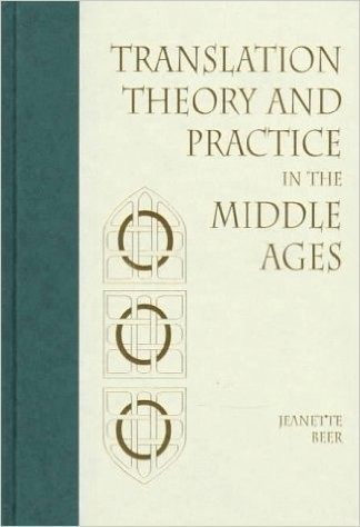 Translation Theory and Practice in the Middle Ages