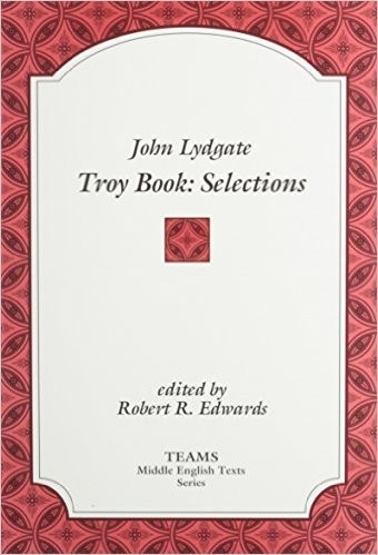 John Lydgate: Troy Book - Selections