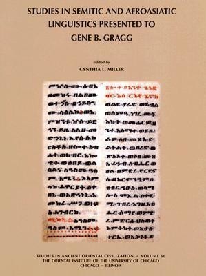 Studies in Semitic and Afroasiatic Linguistics Presented to Gene B Gragg