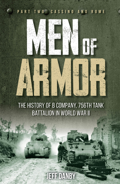 Men of Armor: The History of B Company, 756th Tank Battalion in World War II Cover