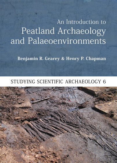 An Introduction to Peatland Archaeology and Palaeoenvironments Cover