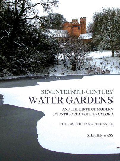 Seventeenth-century Water Gardens and the Birth of Modern Scientific thought in Oxford Cover