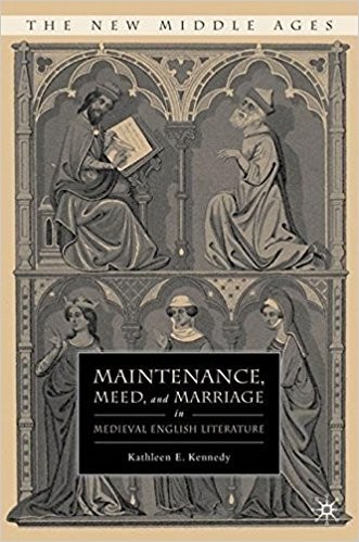 Maintenance, Meed, and Marriage in Medieval English Literature