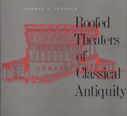 Roofed Theaters of Classical Antiquity