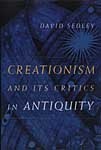 Creationism and its Critics in Antiquity