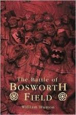 The Battle of Bosworth Field