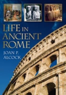 Life in Ancient Rome