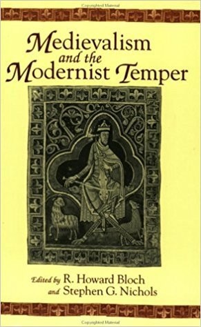 Medievalism and the Modernist Temper