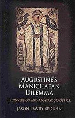 Augustine's Manichaean Dilemma, Volume 1