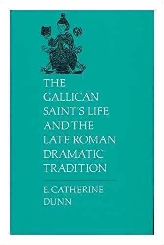 The Gallican Saints Life and the Late Roman Dramatic Tradition