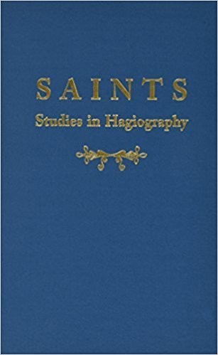 Saints: Studies in Hagiography
