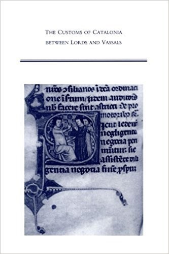 The Customs of Catalonia between Lords and Vassals by the Barcelona Canon, Pere Albert