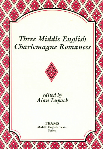 Three Middle English Charlemagne Romances
