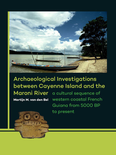 Archaeological Investigations between Cayenne Island and the Maroni River Cover