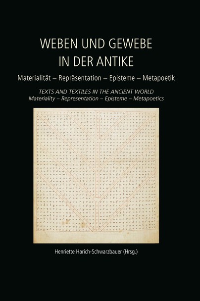 Weben und Gewebe in der Antike / Texts and Textiles in the Ancient World Cover