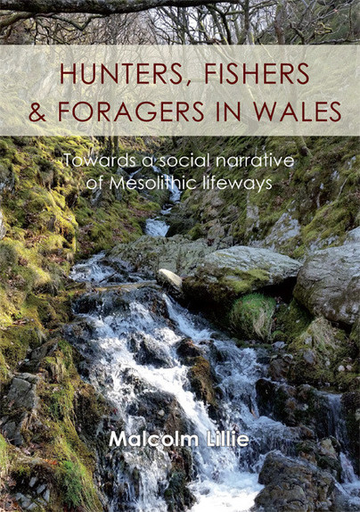 Hunters, fishers and foragers in Wales Cover