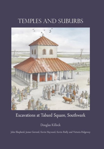 Temples and Suburbs: Excavations at Tabard Square, Southwark Cover