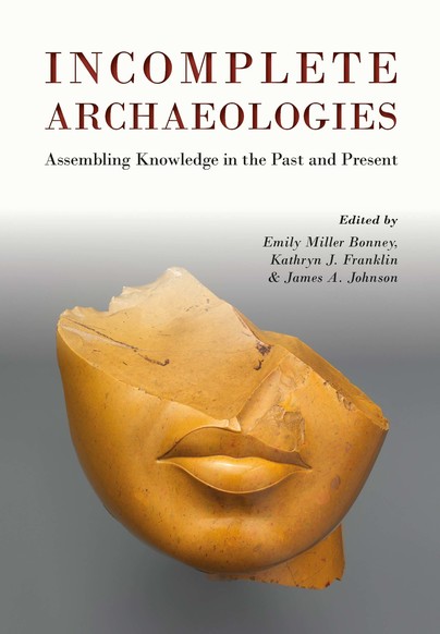 Incomplete Archaeologies