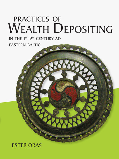 Practices of Wealth Depositing in the 1st–9th Century AD Eastern Baltic Cover