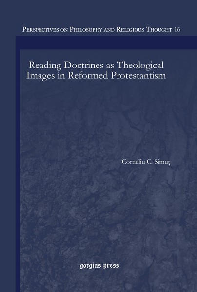Reading Doctrines as Theological Images in Reformed Protestantism