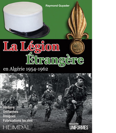 La légion étrangère en Algérie 1954-1962