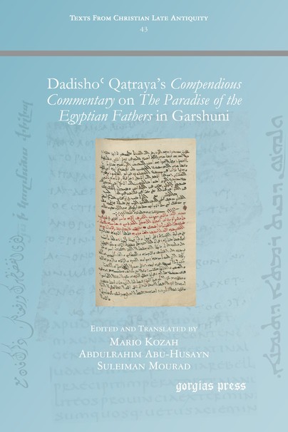 Dadishoʿ Qaṭraya’s Compendious Commentary on The Paradise of the Egyptian Fathers